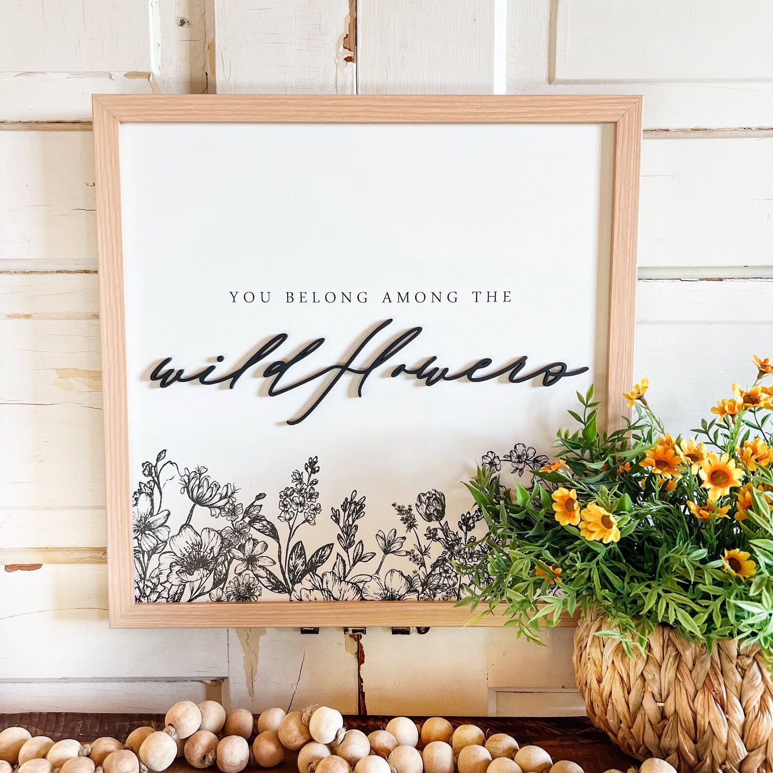 You Belong Among Wildflowers Sign