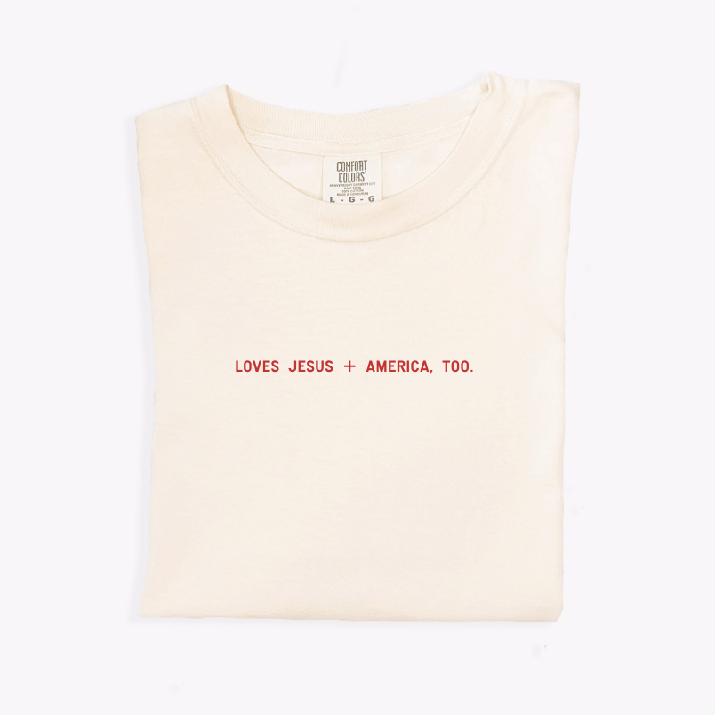 Loves Jesus + America, Too. Unisex Tee