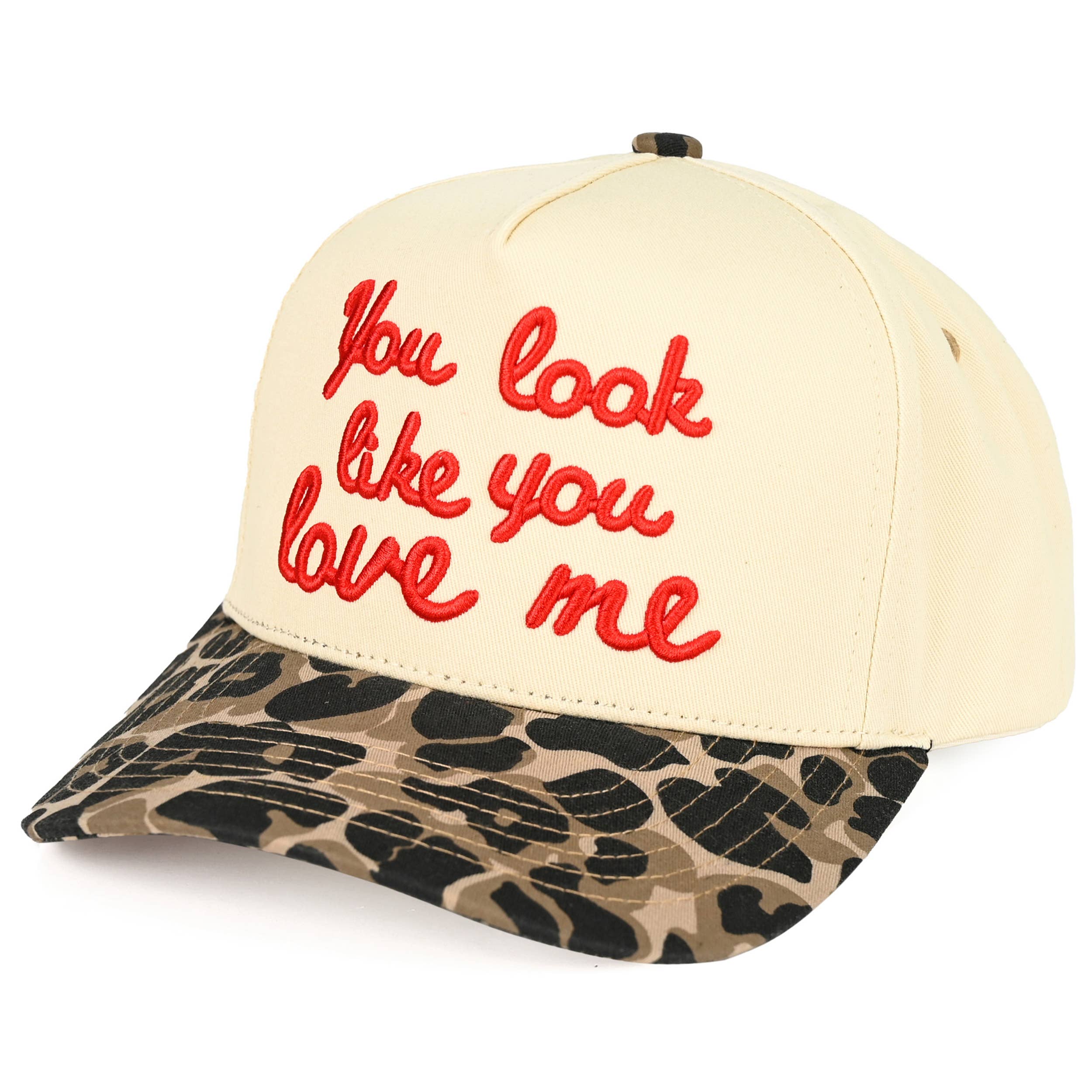 You Look Like You Love Me Trucker Hat