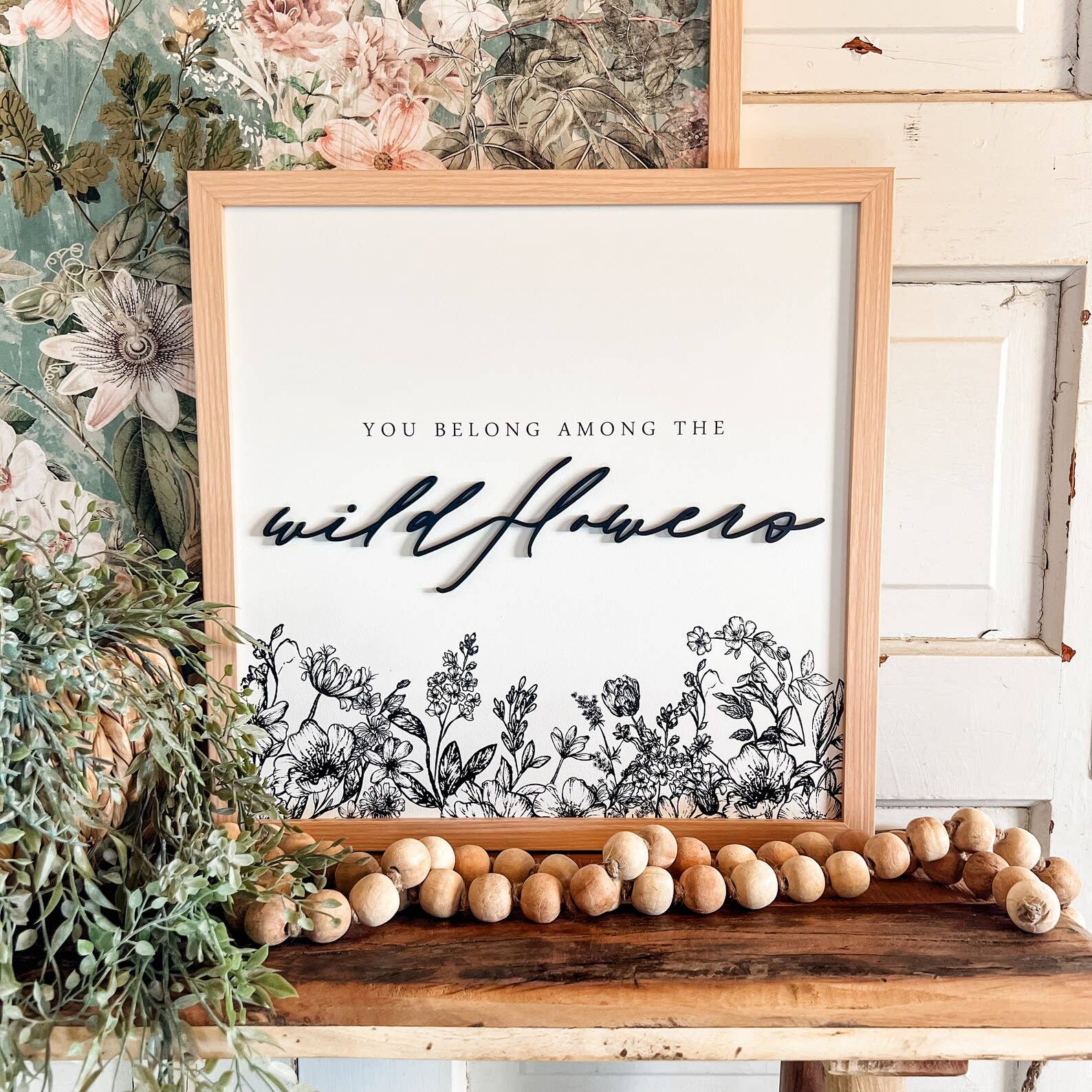 You Belong Among Wildflowers Sign